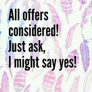 All offers considered! Just ask!